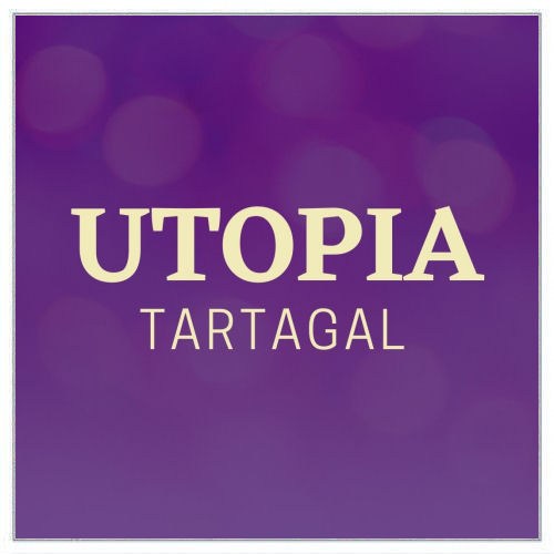 TARTAGAL - UTOPIA